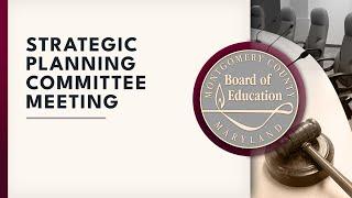 Board of Education - Strategic Planning Committee Meeting - 9/23/24