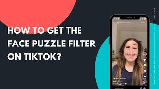 How to get the Face Puzzle filter on TikTok