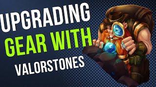 How To Upgrade Your Gear Using Valorstones War Within