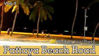 4k Walking Tour | Pattaya Night | Beach Road - Part 2 | The Solo Trekker