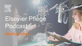 Medikamente | Elsevier Pflege Podcast