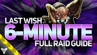 LAST WISH GUIDE // 6-MINUTE COMPLETE RAID GUIDE