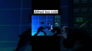 Alfred can fight