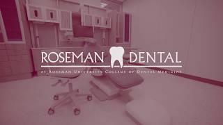 Roseman Dental, the clinical practice of the Roseman University College of Dental Medicine