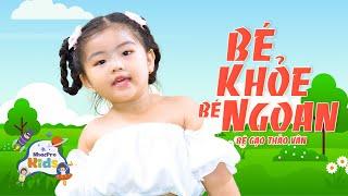 Bé Khỏe Bé Ngoan  Bé Gạo Thảo Vân  Nhạc Thiếu Nhi Cho Bé  Nhacpro Kids  Mầm Chồi Lá