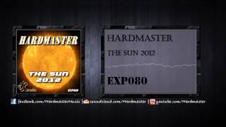 Hardmaster - The Sun 2012 (Official Preview) [EXP080]