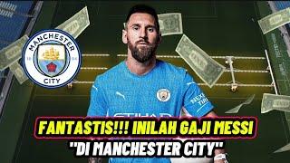 GILAA‼️ INILAH GAJI MESSI DI MANCHESTER CITY  TRANSFER MESSI DARI INTER MIAMI KE MAN CITY