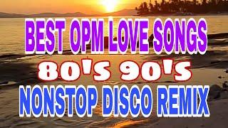 BEST OPM LOVE SONGS NONSTOP DISCO REMIX  || TRAVEL