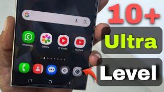 10+ Ultra level Hidden Secret Feature  All Samsung Smartphones  Galaxy S24 Ultra, S21 Ultra, S23