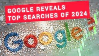 TOP Searches of 2024 | Google Searches