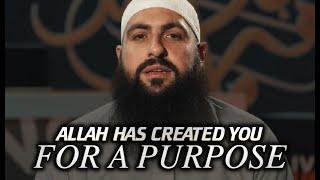 ALLAH has created you for a PURPOSE - Mohamed Hoblos Reminder