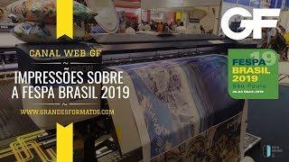 IMPRESSÕES SOBRE A FESPA BRASIL 2019 - POR LUCIANA ANDRADE