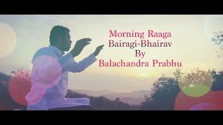 Raag Bairagi Bhairav by Balachandra Prabhu