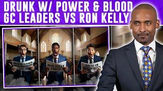 GC Leaders vs Pastors Kelly & Vine. Absolute Power Corrupts Absolutely. Drunk With Power & Blood.