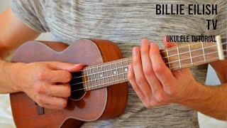 Billie Eilish - TV EASY Ukulele Tutorial With Chords / Lyrics