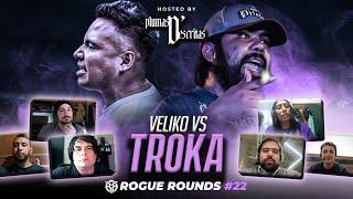 Rogue Rounds: Troka vs Veliko | ft. Thenxor, Yvan kai & Miguel Miranda, Antivela & Jaime Marr0n