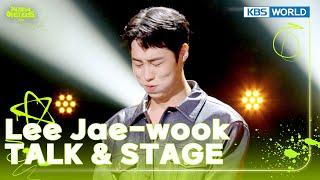 [ENG/IND] LEE JAE WOOK TALK & STAGE (The Seasons) | KBS WORLD TV 240822