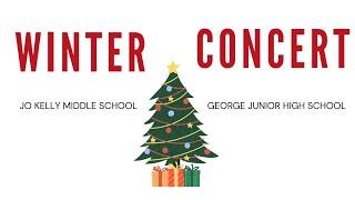 JO Kelly Middle School & George Junior High School | Winter Band Concert