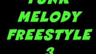Freestyle MEGAMIX 3 - Sequência de Funk Melody da Antiga - Dj Tony