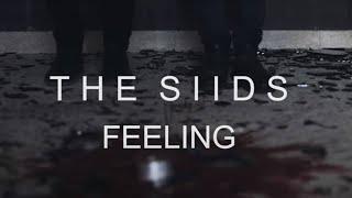 THE SIIDS - Feeling | Official video