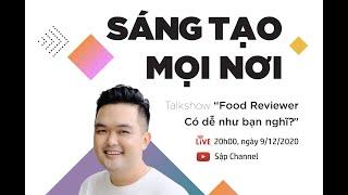 TALKSHOW SÁNG TẠO MỌI NƠI | ĂN SẬP SÀI GÒN | HP®