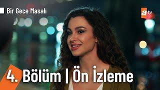 Bir Gece Masalı 4. Bölüm Ön İzleme @Birgecemasali