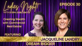 Dream Bigger and Help More People ft Jacqueline Landry Ep 30