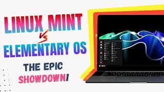 Linux Mint 22.1 Vs Elementary OS 8 -  The ULTIMATE Distro Showdown!  (For 2025)