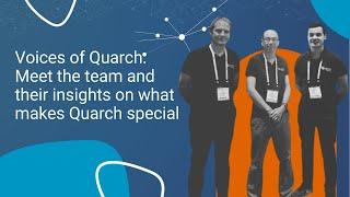 Meet the team and their insights on what makes Quarch special