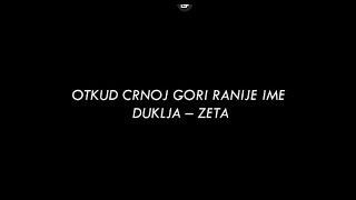 Otkud Crnoj Gori ranije ime DUKLJA – ZETA