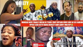 MOHBAD WIFE FINALY BREAK TEARS 2DAY EXPLAIN OWN SIDE SIS KARIMO LEAK CCTV NAIRA MARLEY SAM LARY RIP