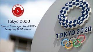 International Broadcast Media presents "TOKYO OLYMPICS 2020" Live at 8:30 am est