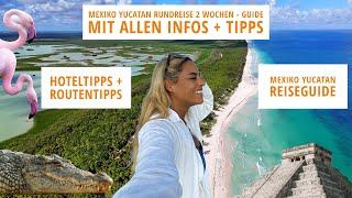 Mexiko Yucatan Rundreise 2 Wochen | Ultimativer Reiseguide∙ALLES was du GESEHEN haben MUSST + TIPPS