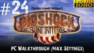 Bioshock Infinite Walkthrough - Hard PC (Max Settings 1080p) - Part 24 - Vigors Rock