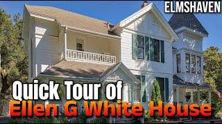 Have you seen the House of Ellen G White in California?