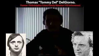 Andrew Thomas "Tommy Del "DelGiorno,  Former  Capo of  Philadelphia Crime Family and FBI informant