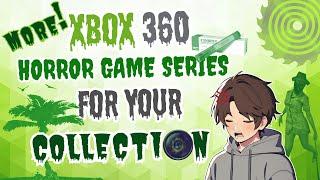 More XBOX 360 Horror Game Series You NEED In Your Collection!