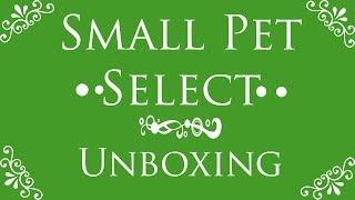 Small Pet Select Unboxing