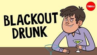 How does alcohol cause blackouts? - Shannon Odell