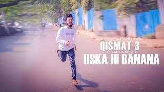 QISMAT 3 | USKA HI BANANA | MOTION POSTER | OVERSHADOW CREATIONS | SK Creation