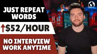 Make ⬆️$52/Hour Working From Home Repeating Words