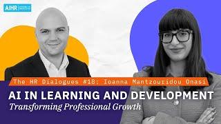 The HR Dialogues #18 | AI in Learning and Development: Transforming Professional Growth