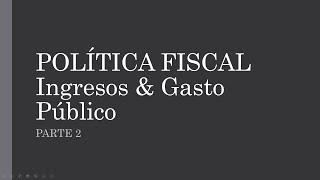 Política Fiscal | Módulo 1 | Gasto Público 2/2