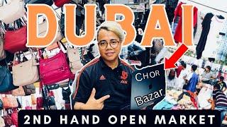 Dubai ka chor bazar 