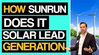 Sunrun - Solar Lead Generation Marketing Breakdown - How They Generate Leads Online