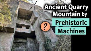 Ancient Quarry Mount Nokogiri Excavated by Prehistoric Machines or Hand Tools?