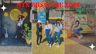 MTN BUSHFIRE 2022| FIRST TIME EXPERIENCE 