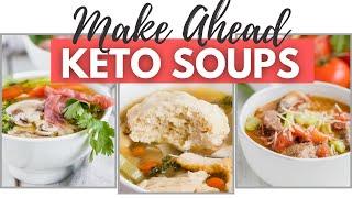 MAKE AHEAD KETO SOUPS | Perfect for Meal Prep