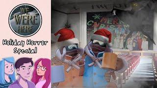Holiday Horror: We Were Here
