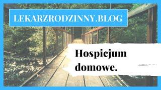 005: Hospicjum domowe. Czym jest, jak może pomóc w opiece nad Chorym?